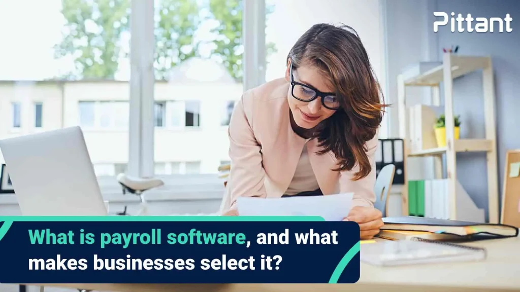 What is payroll software, and what makes businesses select it blog featured image