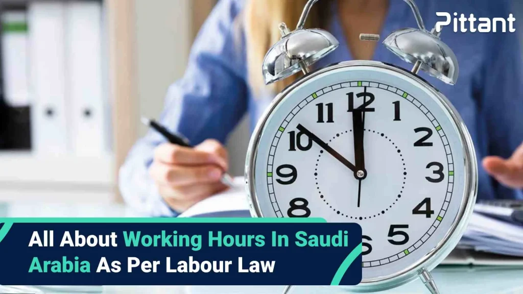 All About Working Hours In Saudi Arabia As Per Labour Law blog featured image