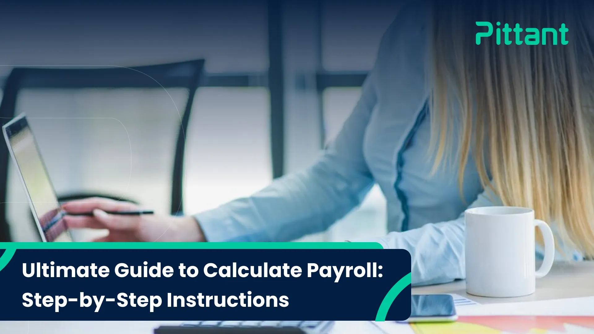 Ultimate Guide to Calculate Payroll Step-by-Step Instructions blog featured image